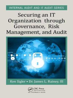 cover image of Securing an IT Organization through Governance, Risk Management, and Audit